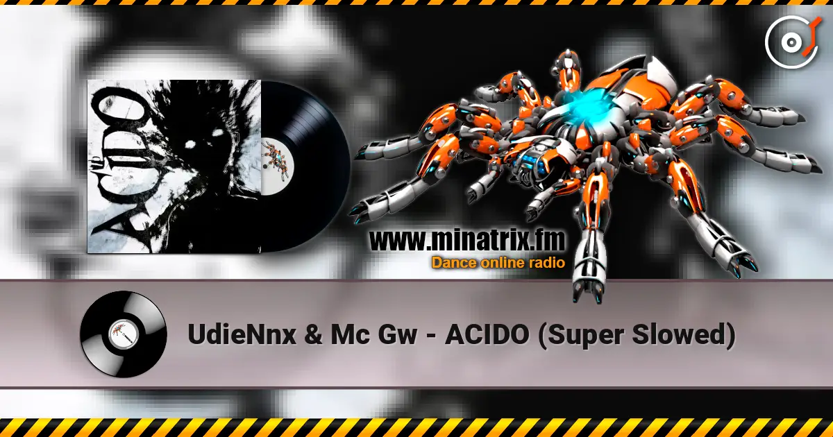 UdieNnx & Mc Gw - ACIDO (Super Slowed) 高品质在线收听 | Minatrix.FM