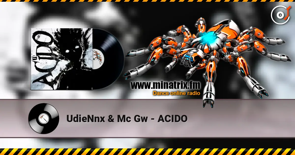 UdieNnx & Mc Gw - ACIDO 高品质在线收听 | Minatrix.FM