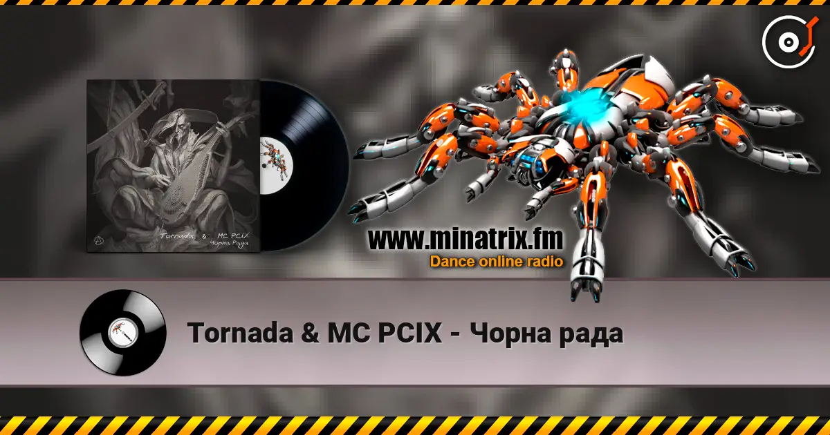 Tornada & MC PCIX - Чорна рада 高品质在线收听 | Minatrix.FM