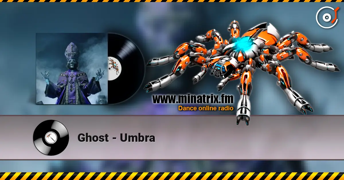 Ghost - Umbra 高品质在线收听 | Minatrix.FM