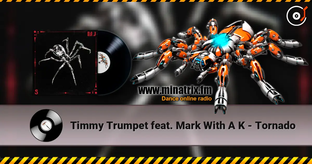Timmy Trumpet feat. Mark With A K - Tornado 高品质在线收听 | Minatrix.FM