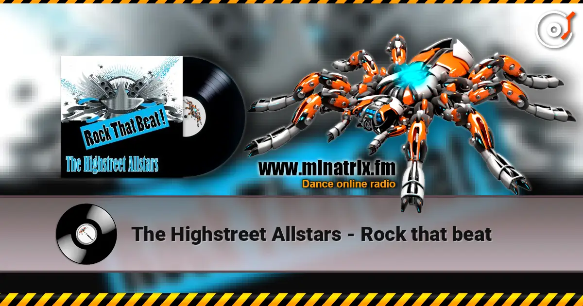 The Highstreet Allstars - Rock that beat 高品质在线收听 | Minatrix.FM