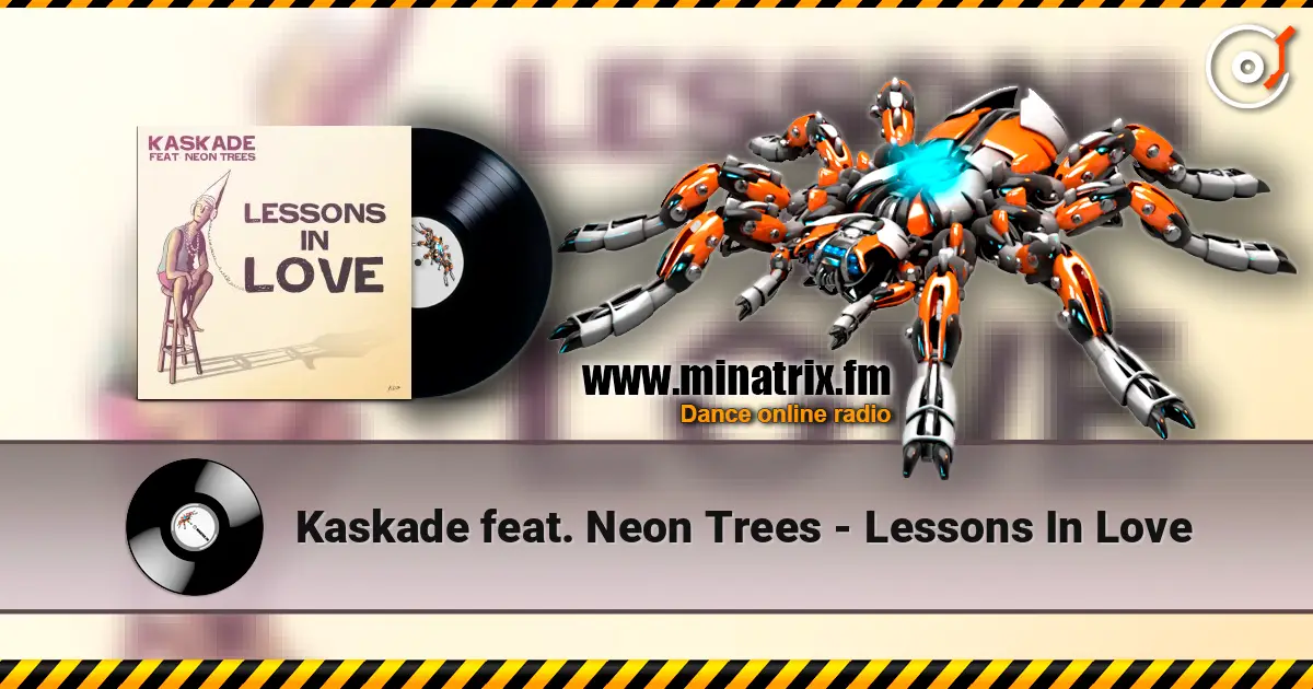 Kaskade feat. Neon Trees - Lessons In Love 高品质在线收听 | Minatrix.FM