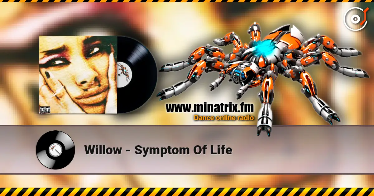 Willow - Symptom Of Life 高品质在线收听 | Minatrix.FM