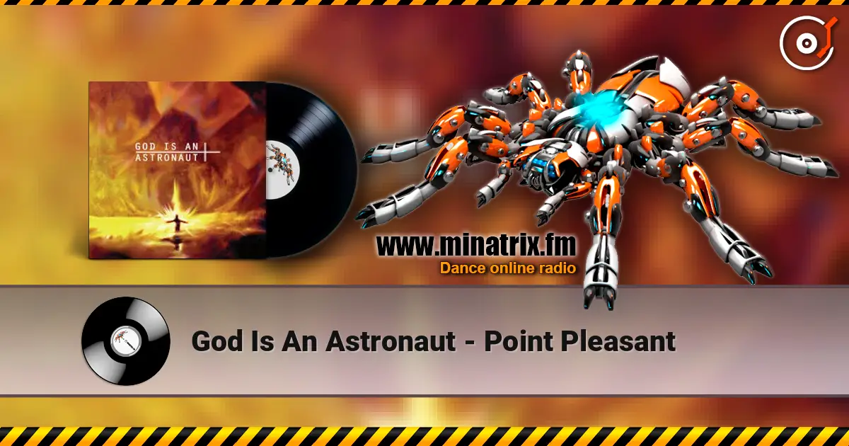 God Is An Astronaut - Point Pleasant 高品质在线收听 | Minatrix.FM