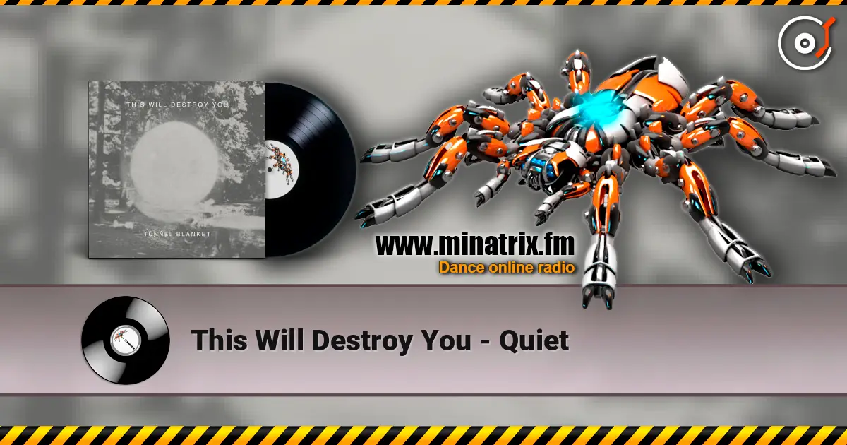 This Will Destroy You - Quiet 高品质在线收听 | Minatrix.FM