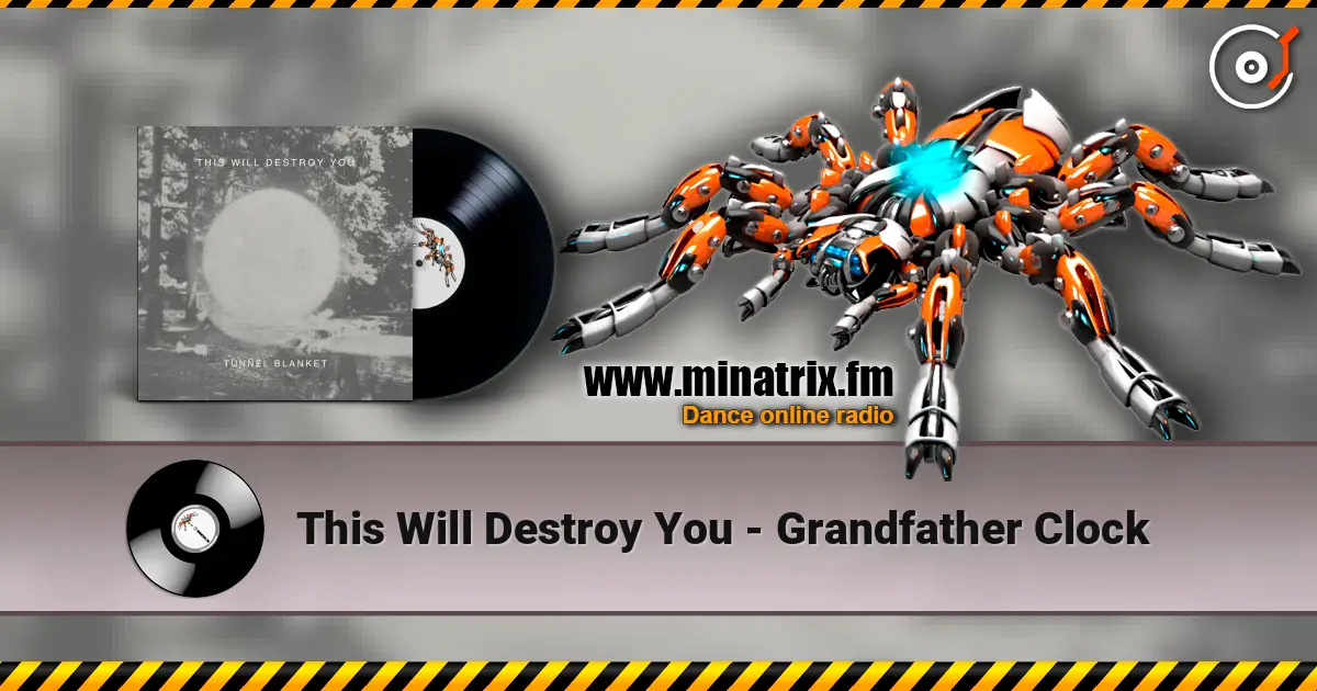This Will Destroy You - Grandfather Clock 高品质在线收听 | Minatrix.FM