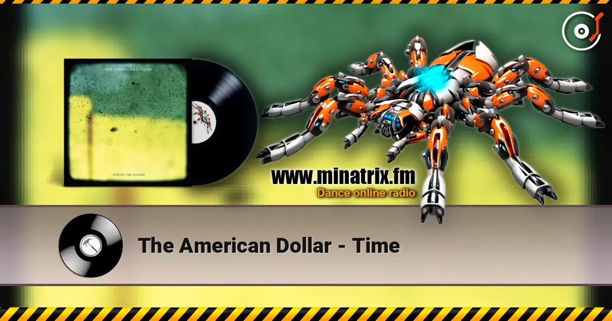 The American Dollar - Time 高品质在线收听 | Minatrix.FM