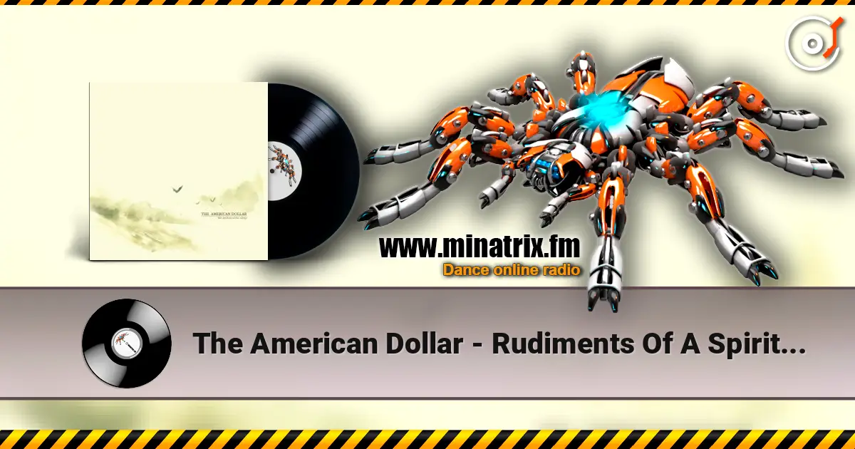 The American Dollar - Rudiments Of A Spiritual Life 高品质在线收听 | Minatrix.FM