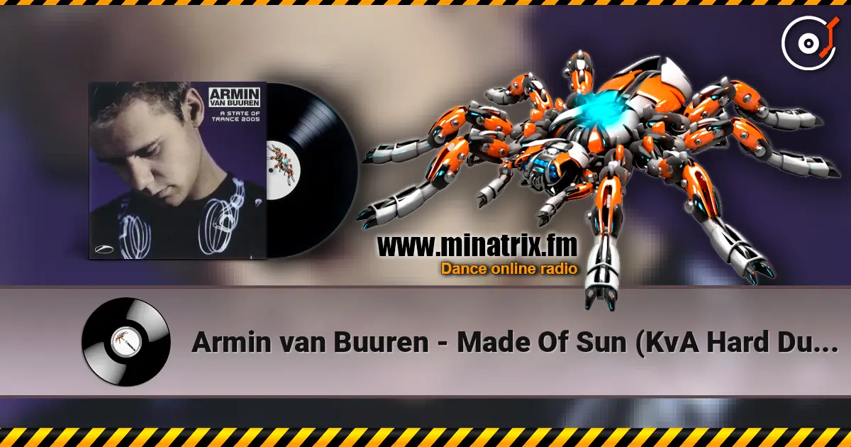 Armin van Buuren - Made Of Sun (KvA Hard Dub - AVB Edit) 高品质在线收听 | Minatrix.FM