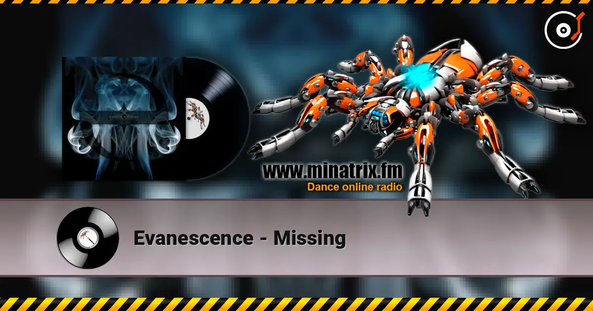 Evanescence - Missing 高品质在线收听 | Minatrix.FM