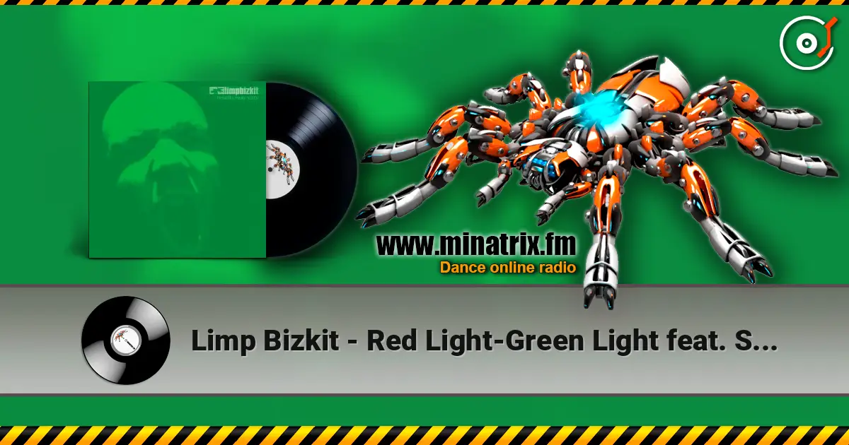 Limp Bizkit - Red Light-Green Light feat. Snoop Dogg 高品质在线收听 | Minatrix.FM