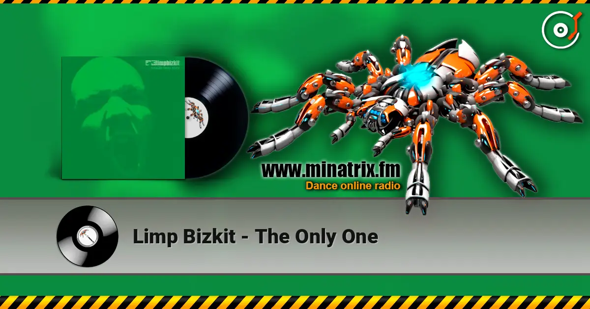 Limp Bizkit - The Only One 高品质在线收听 | Minatrix.FM