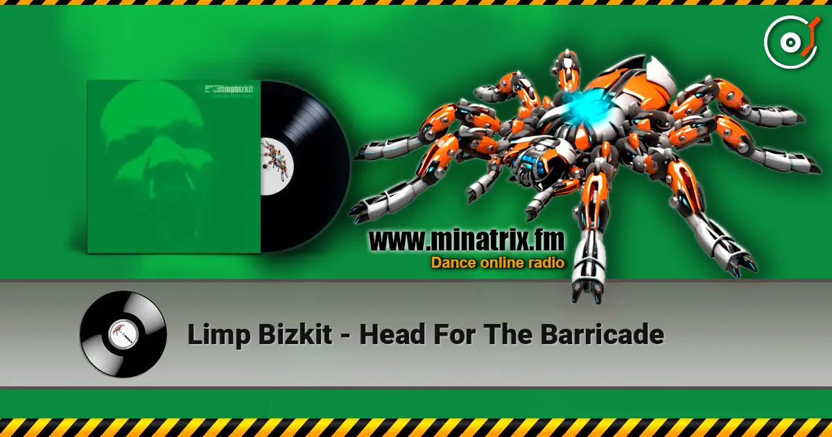 Limp Bizkit - Head For The Barricade 高品质在线收听 | Minatrix.FM