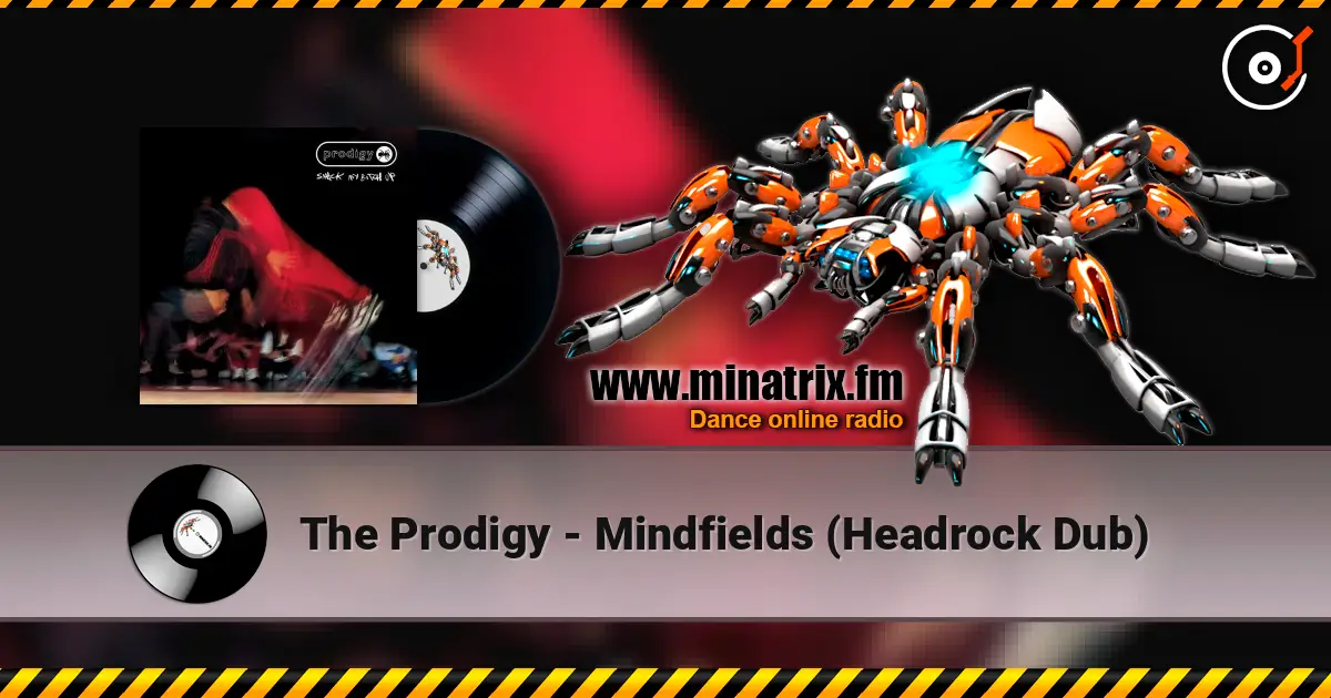 The Prodigy - Mindfields (Headrock Dub) listen online in high quality | Minatrix.FM