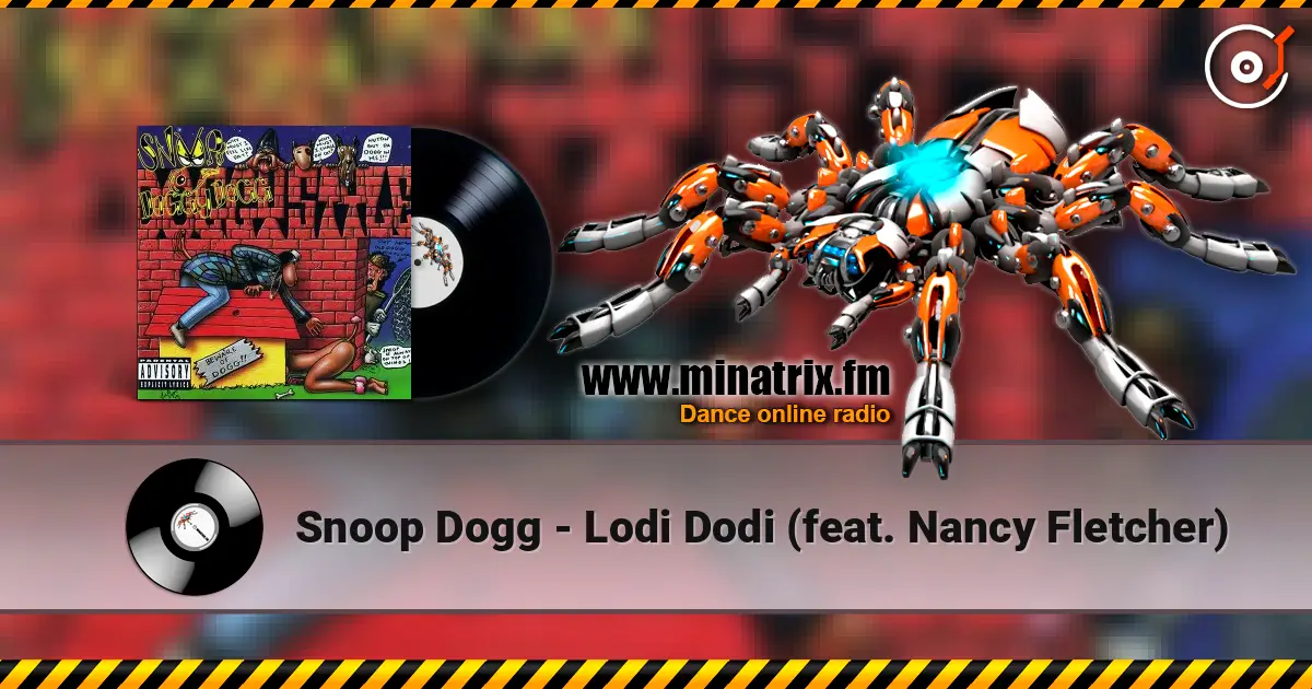 Snoop Dogg - Lodi Dodi (feat. Nancy Fletcher) 高品质在线收听 | Minatrix.FM