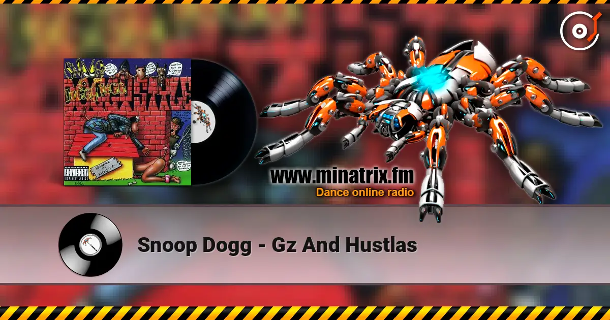 Snoop Dogg - Gz And Hustlas 高品质在线收听 | Minatrix.FM