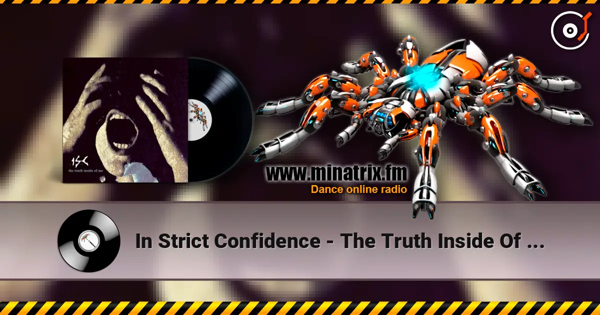 In Strict Confidence - The Truth Inside Of Me (Controlled Fusion Remix) 高品质在线收听 | Minatrix.FM