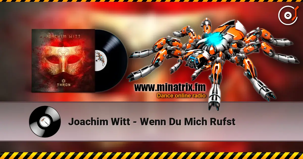 Joachim Witt - Wenn Du Mich Rufst 高品质在线收听 | Minatrix.FM