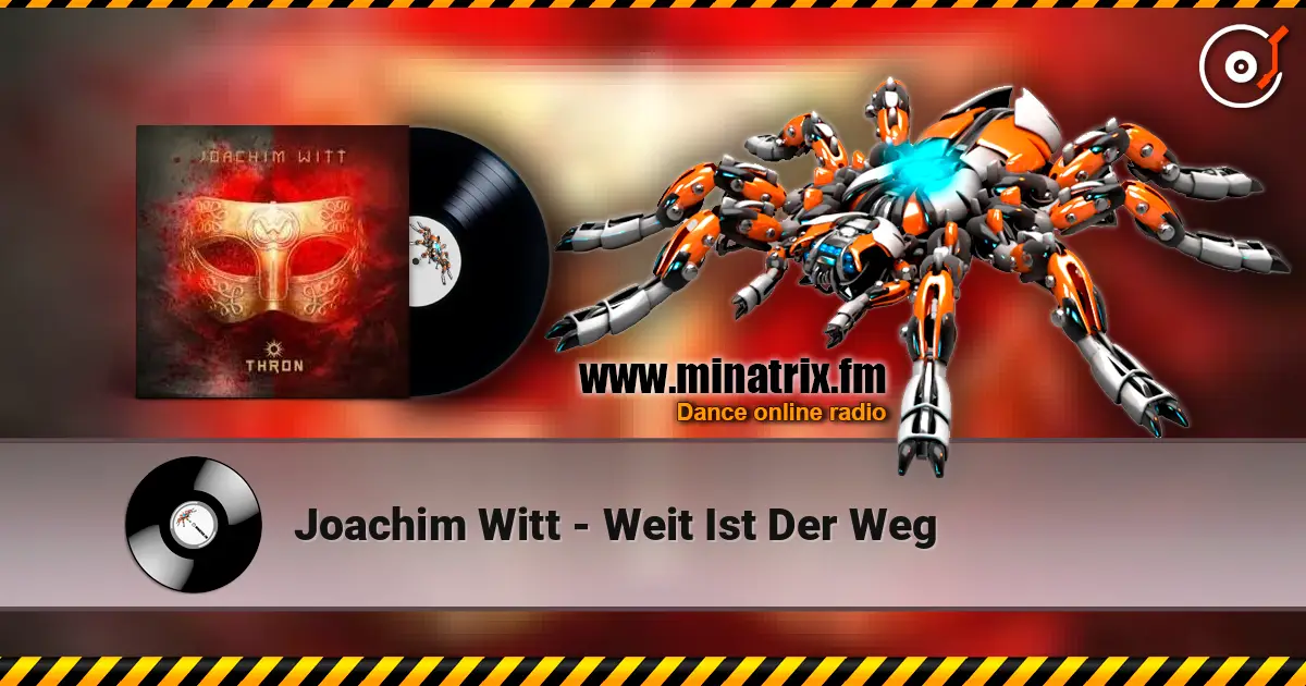 Joachim Witt - Weit Ist Der Weg 高品质在线收听 | Minatrix.FM