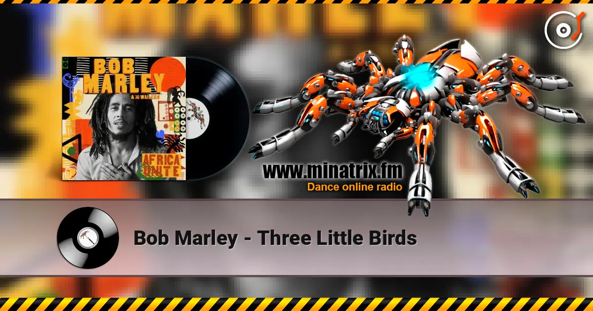 Bob Marley - Three Little Birds 高品质在线收听 | Minatrix.FM
