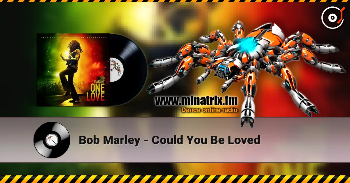 Bob Marley - Could You Be Loved 高品质在线收听 | Minatrix.FM