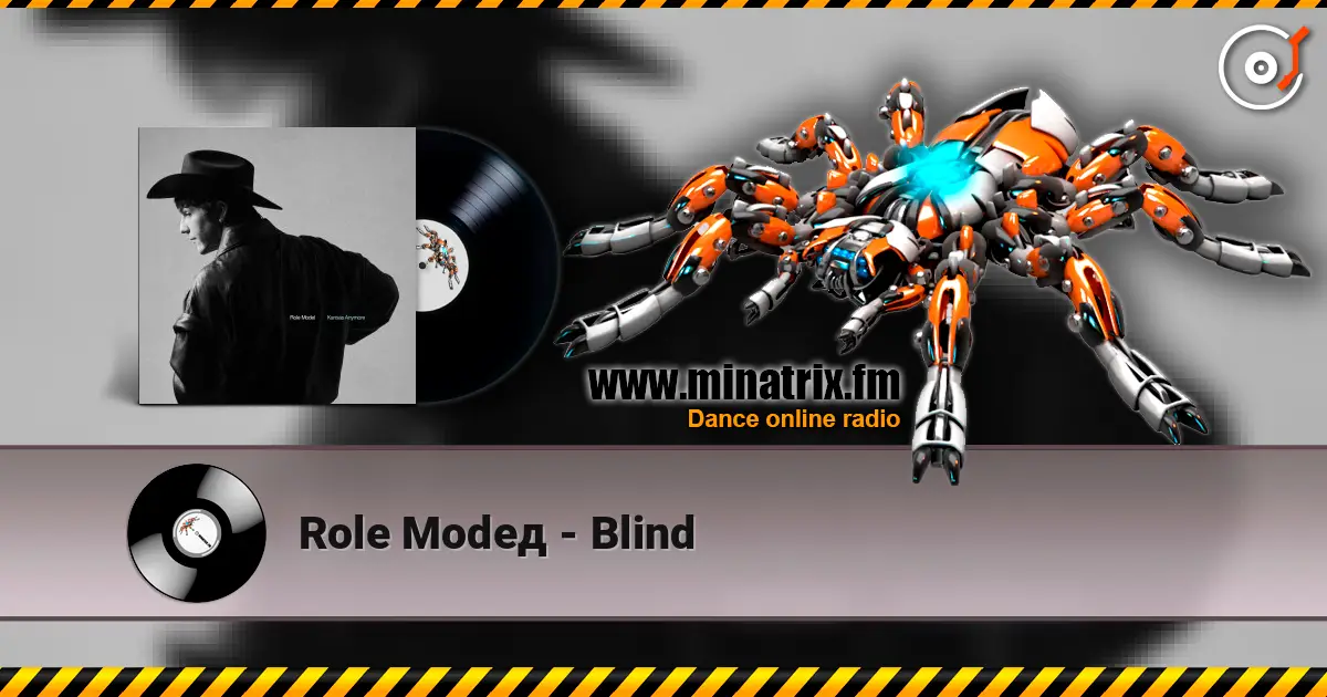 Role Modeд - Blind 高品质在线收听 | Minatrix.FM