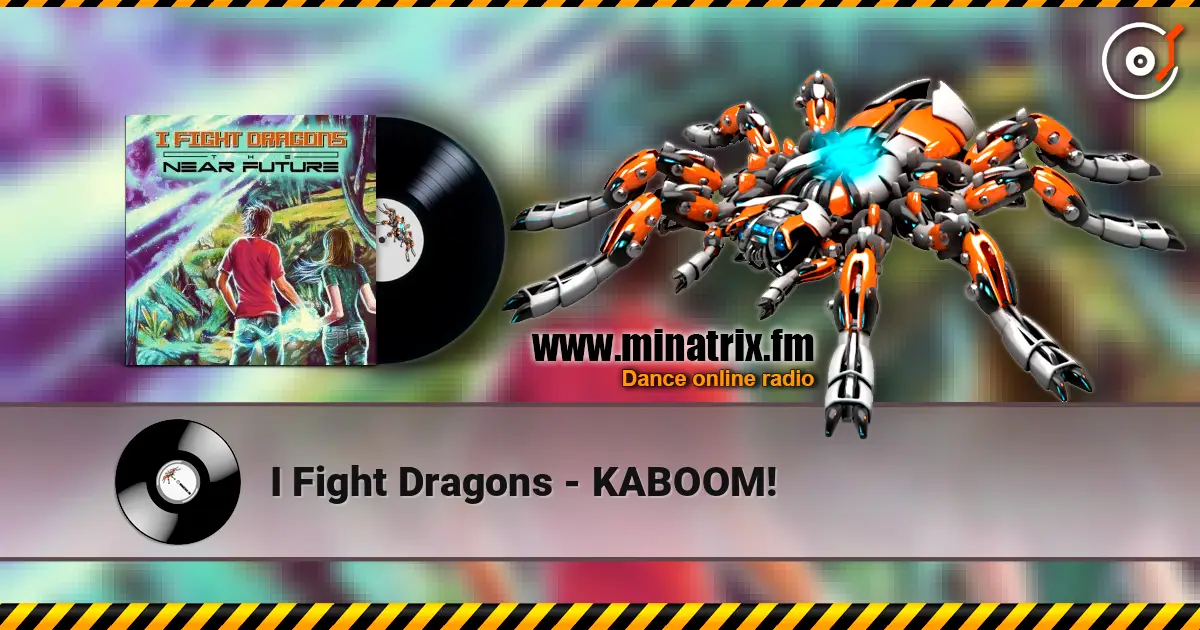 I Fight Dragons - KABOOM! 高品质在线收听 | Minatrix.FM