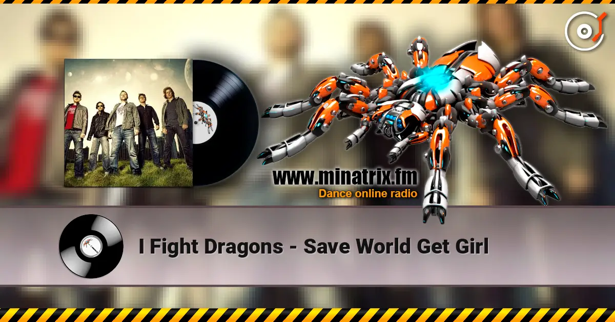I Fight Dragons - Save World Get Girl 高品质在线收听 | Minatrix.FM