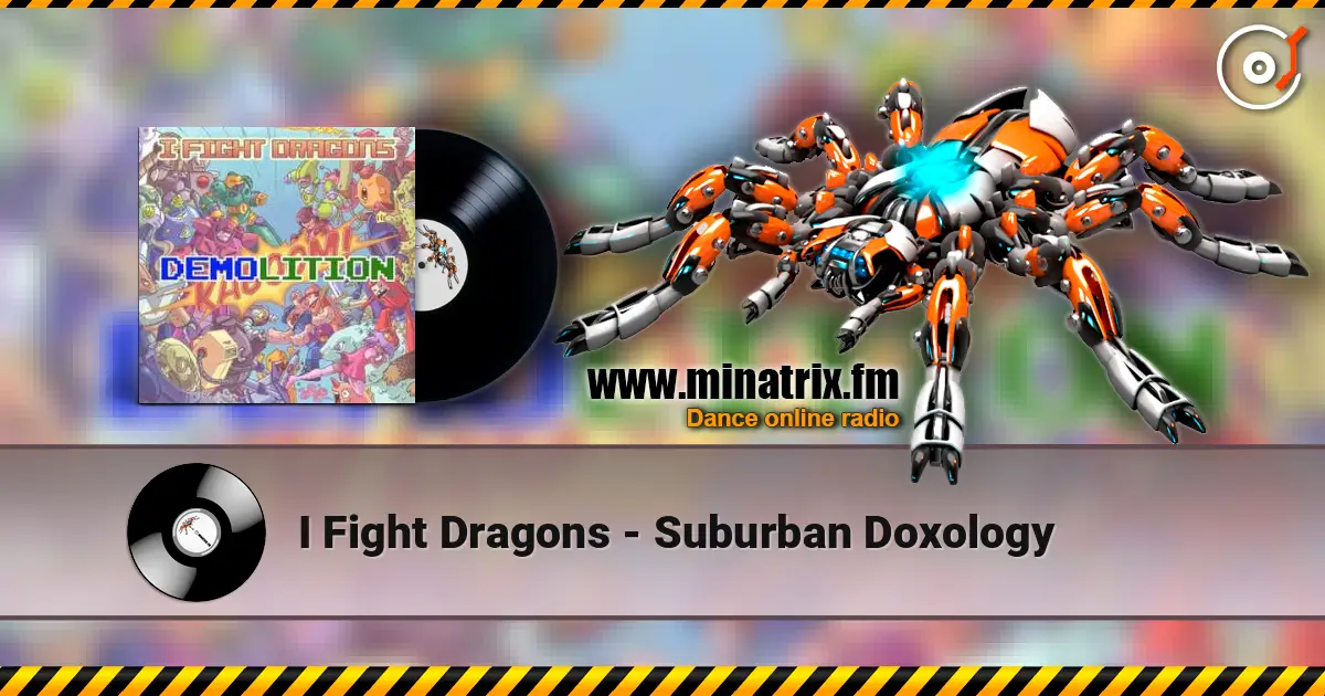 I Fight Dragons - Suburban Doxology 高品质在线收听 | Minatrix.FM