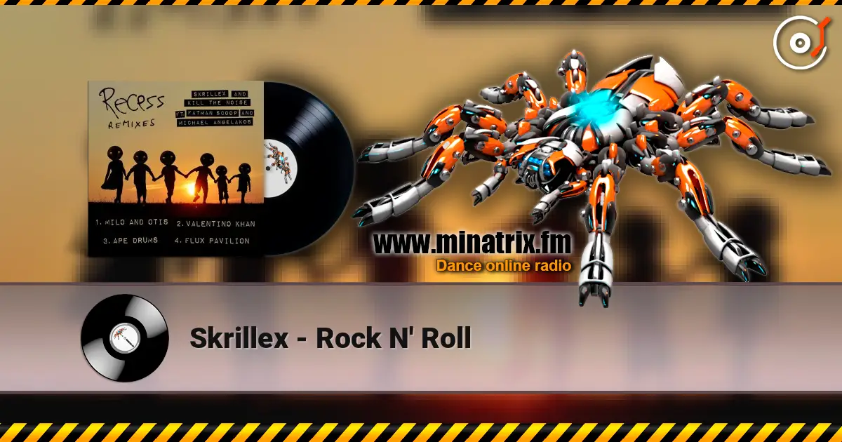 Skrillex - Rock N' Roll 高品质在线收听 | Minatrix.FM