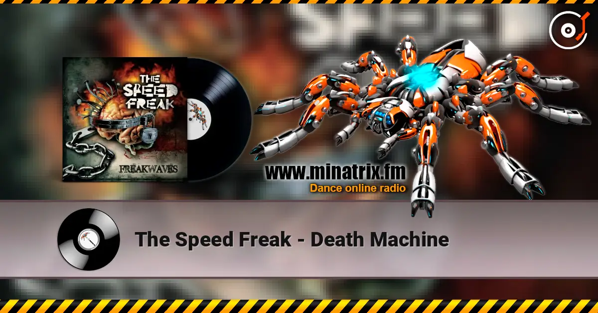The Speed Freak - Death Machine 高品质在线收听 | Minatrix.FM