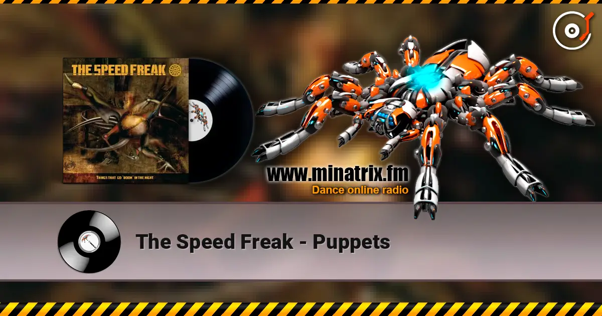 The Speed Freak - Puppets 高品质在线收听 | Minatrix.FM