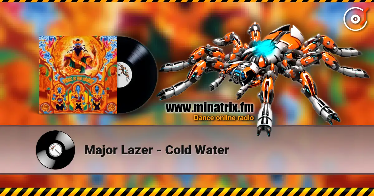 Major Lazer - Cold Water 高品质在线收听 | Minatrix.FM