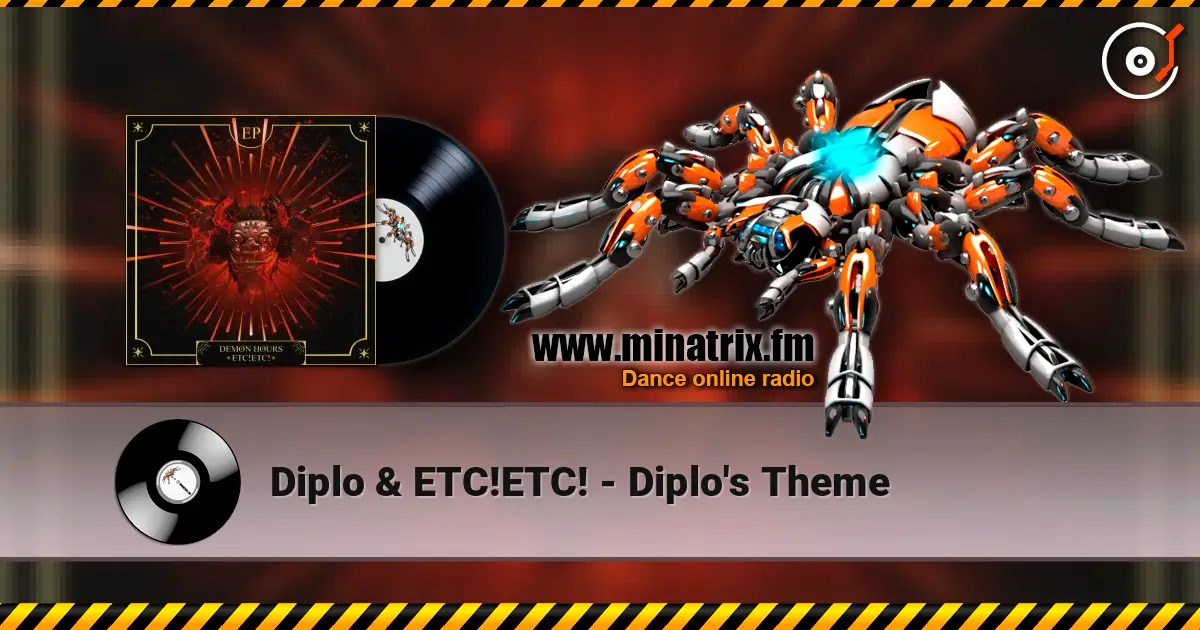 Diplo & ETC!ETC! - Diplo's Theme 高品质在线收听 | Minatrix.FM