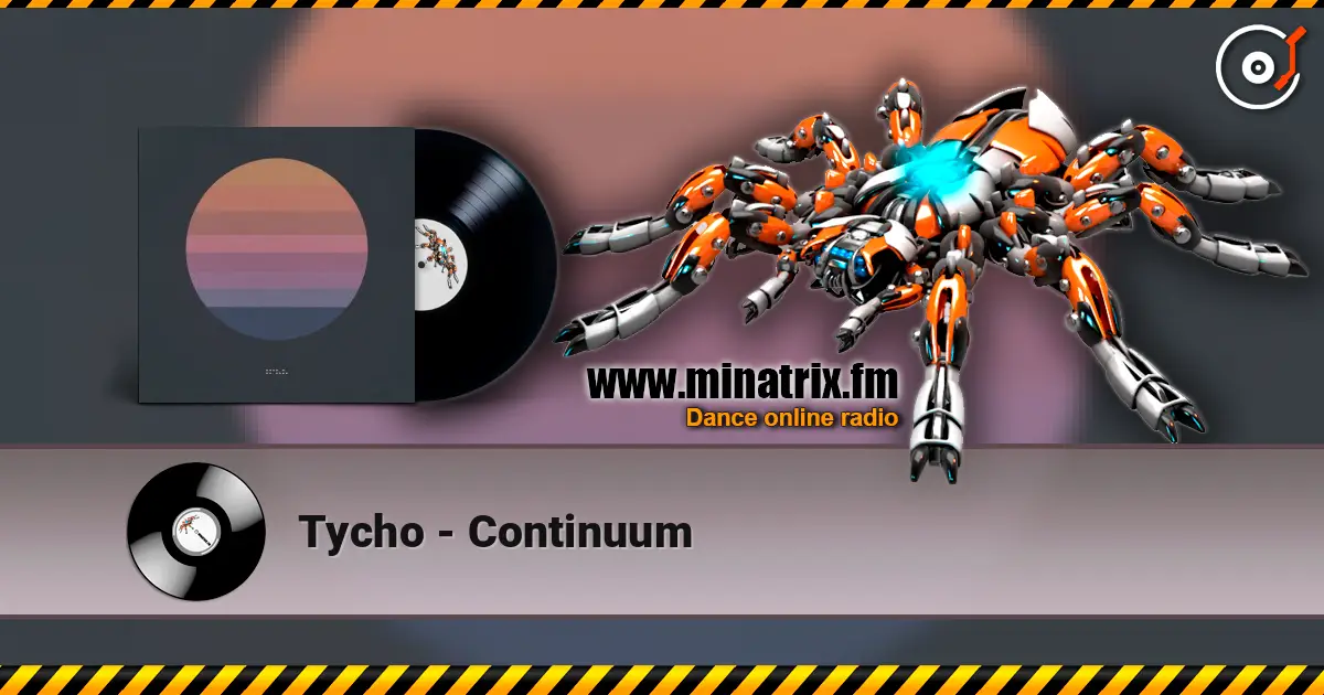Tycho - Continuum 高品质在线收听 | Minatrix.FM