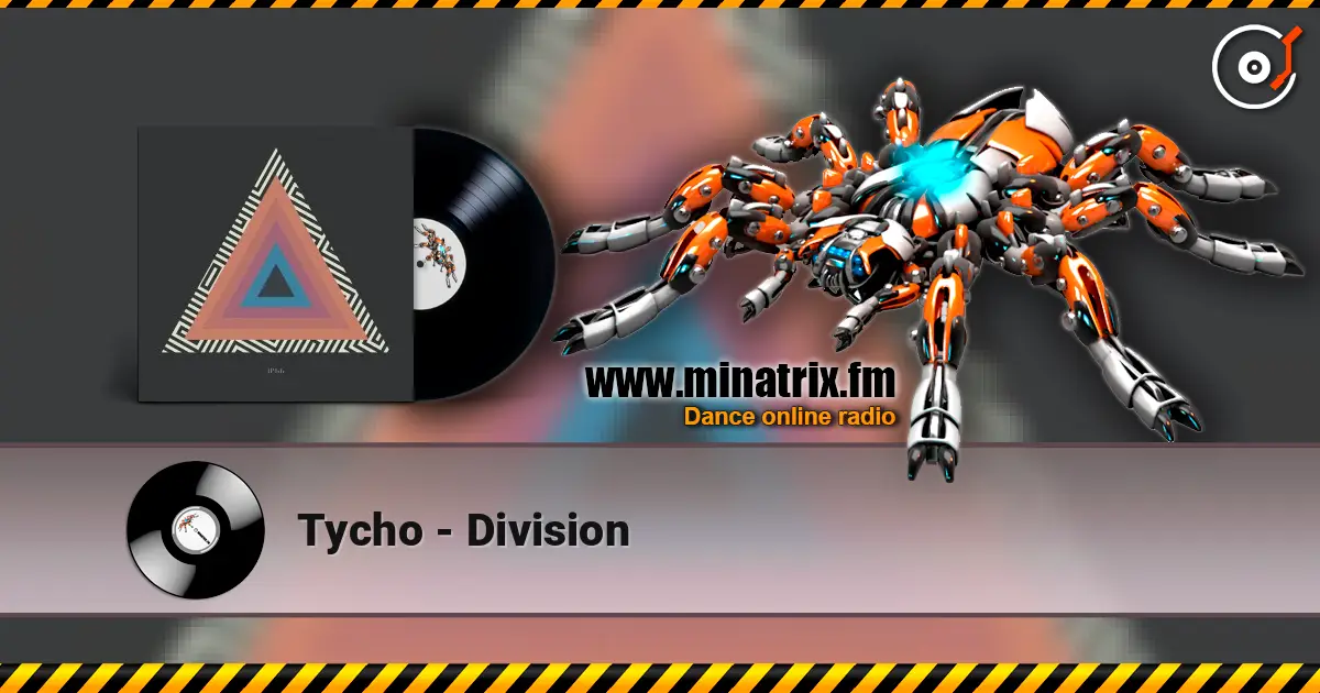 Tycho - Division 高品质在线收听 | Minatrix.FM