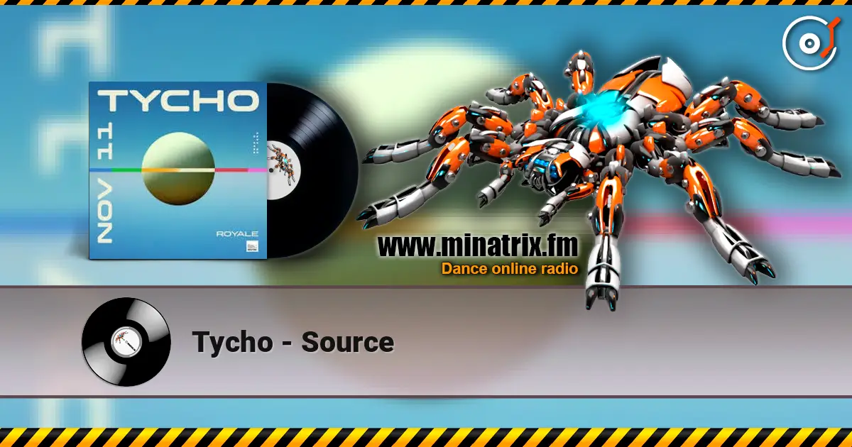 Tycho - Source 高品质在线收听 | Minatrix.FM