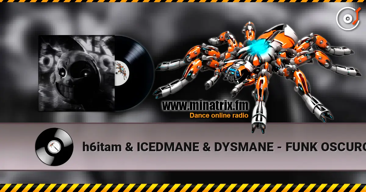 h6itam & ICEDMANE & DYSMANE - FUNK OSCURO (Super Slowed) 高品质在线收听 | Minatrix.FM