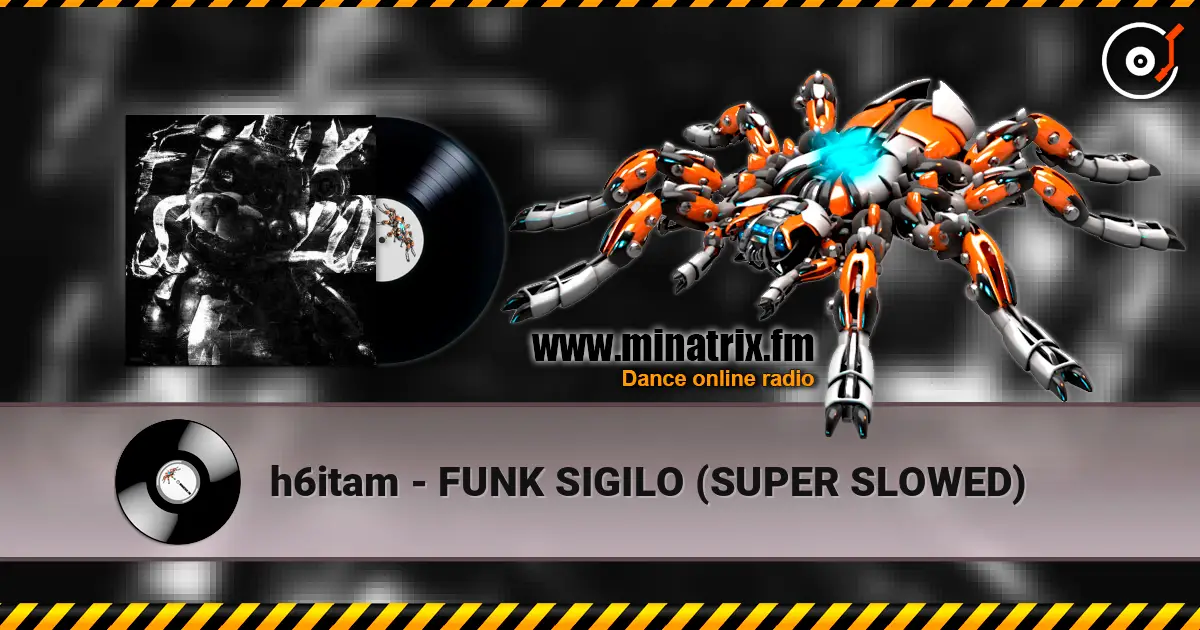 h6itam - FUNK SIGILO (SUPER SLOWED) 高品质在线收听 | Minatrix.FM