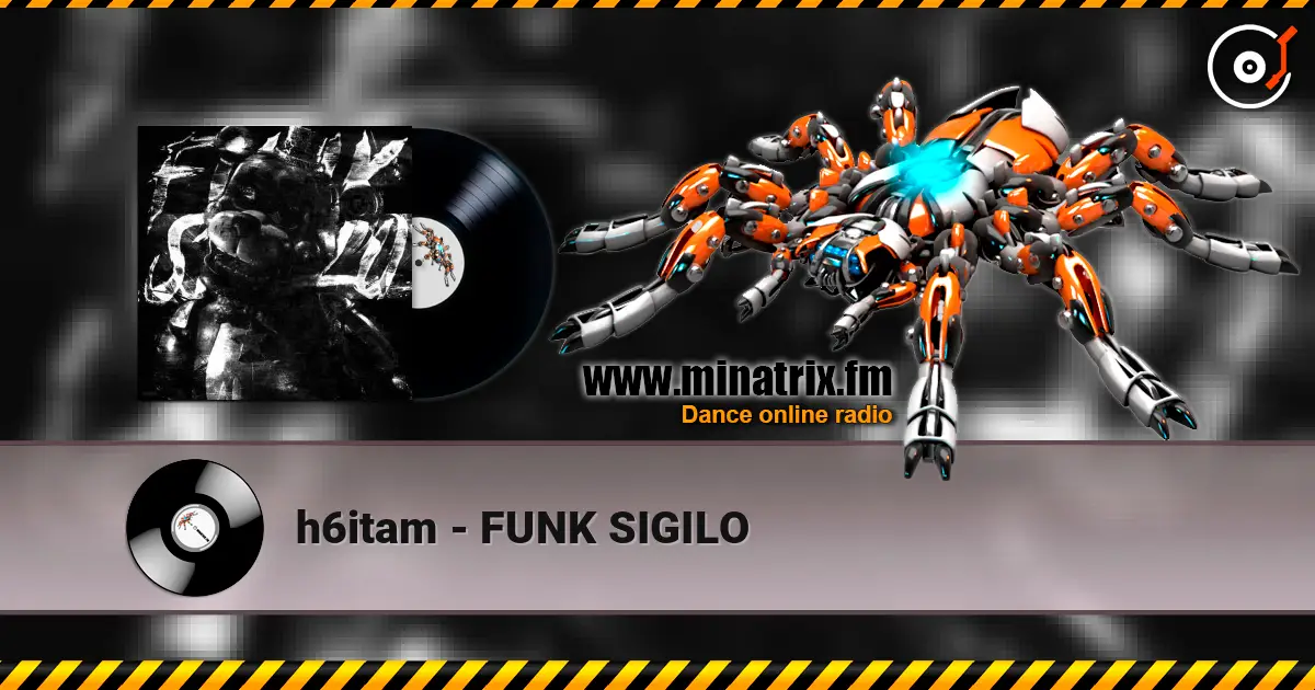 h6itam - FUNK SIGILO 高品质在线收听 | Minatrix.FM