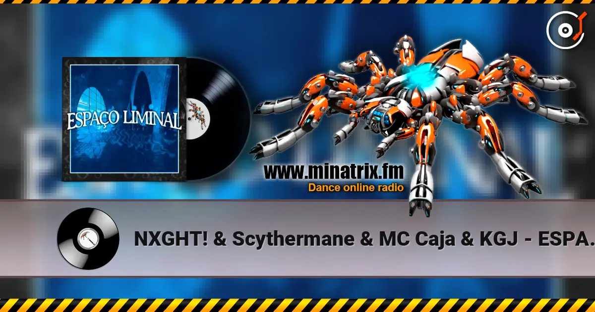 NXGHT! & Scythermane & MC Caja & KGJ - ESPAÇO LIMINAL (Ultra Slowed) 高品质在线收听 | Minatrix.FM