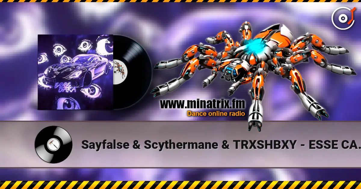 Sayfalse & Scythermane & TRXSHBXY - ESSE CARA! 高品质在线收听 | Minatrix.FM