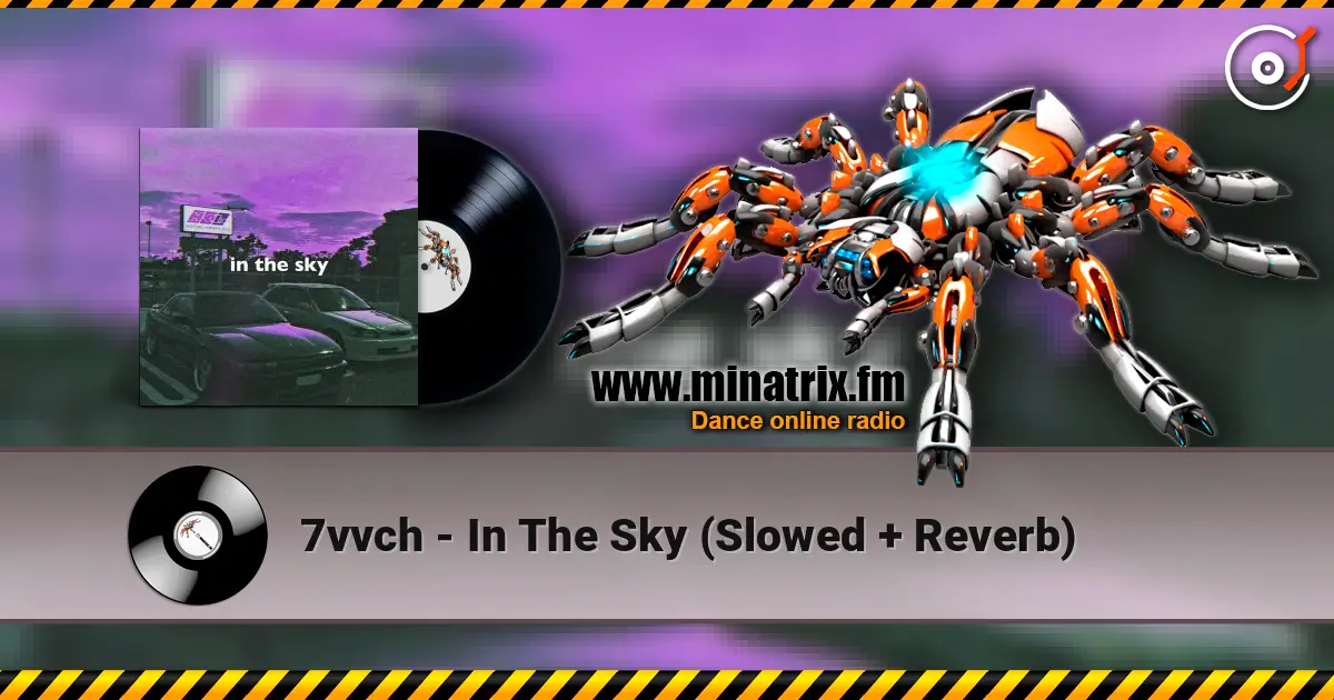 7vvch - In The Sky (Slowed + Reverb) 高品质在线收听 | Minatrix.FM