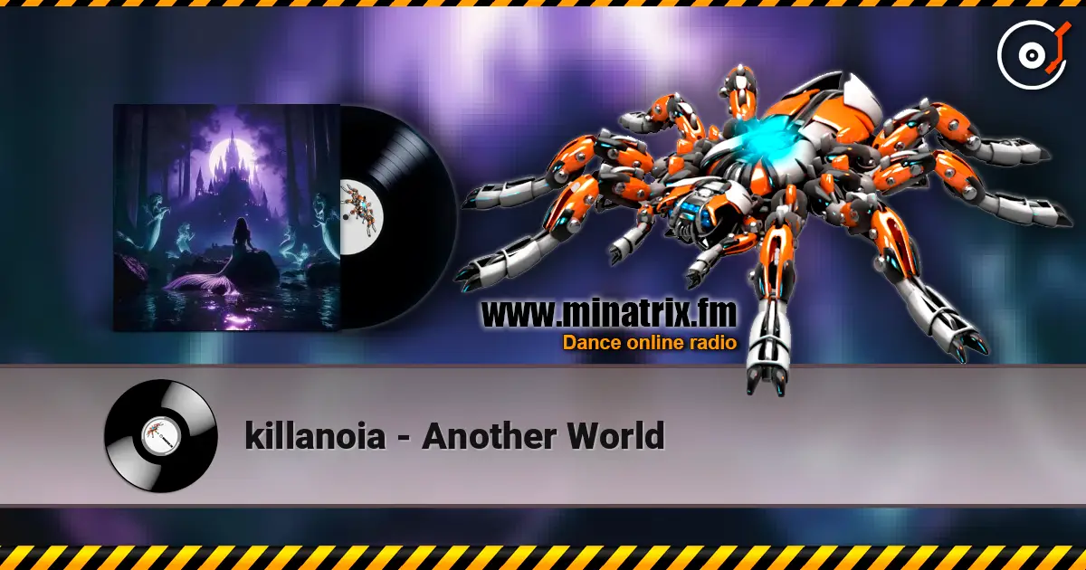 killanoia - Another World 高品质在线收听 | Minatrix.FM