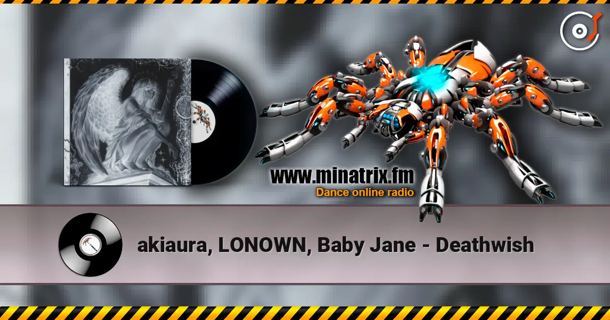 akiaura, LONOWN, Baby Jane - Deathwish 高品质在线收听 | Minatrix.FM