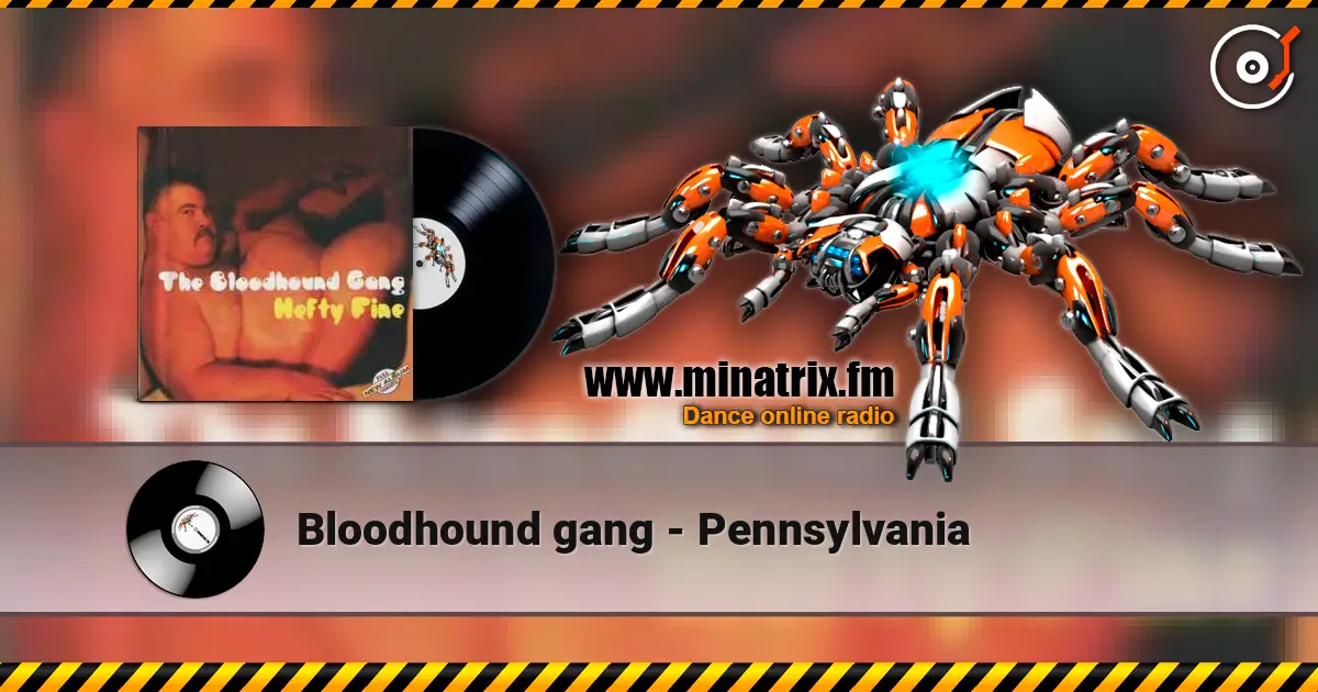 Bloodhound gang - Pennsylvania listen online in high quality | Minatrix.FM