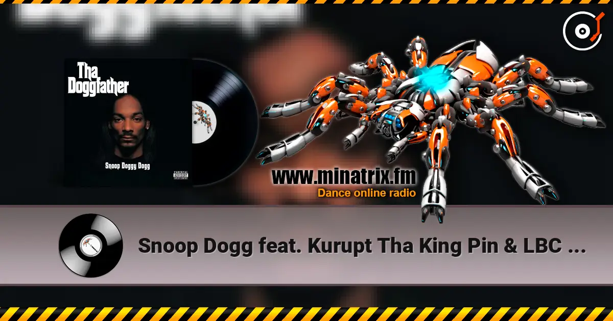 Snoop Dogg feat. Kurupt Tha King Pin & LBC Crew - Gold Rush 高品质在线收听 | Minatrix.FM