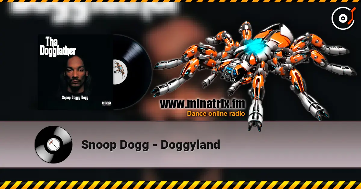 Snoop Dogg - Doggyland 高品质在线收听 | Minatrix.FM