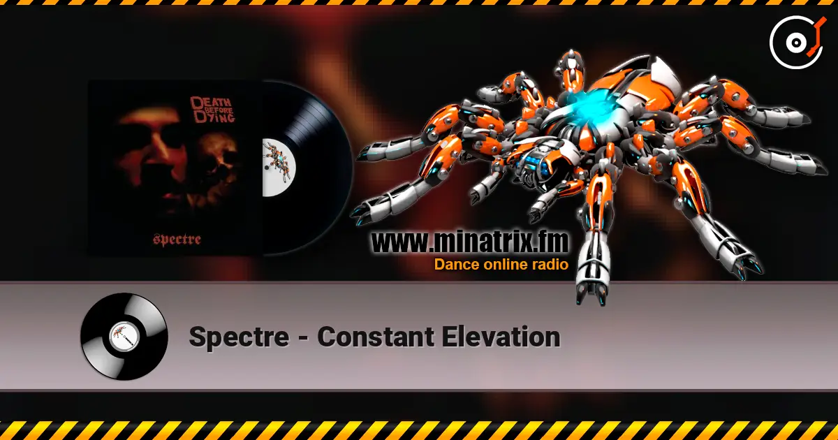 Spectre - Constant Elevation 高品质在线收听 | Minatrix.FM